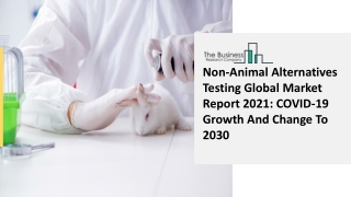 Global Non-Animal Alternatives Testing Market Size And COVID-19 Impact Analysis