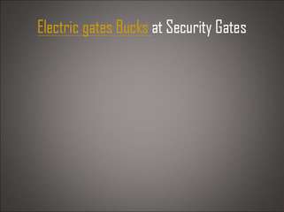 electric gates Bucks