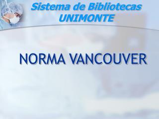 Sistema de Bibliotecas UNIMONTE