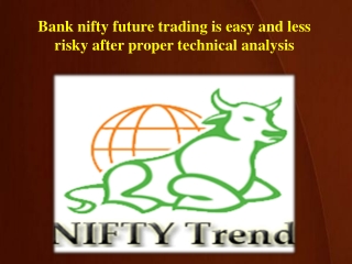 Bank nifty future trading is easy and less risky after proper technical analysis