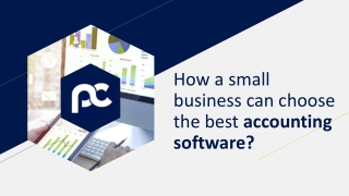 How a small business can choose the best accounting software