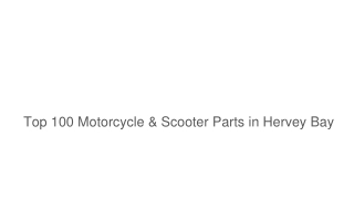 _Top 100 Motorcycle & Scooter Parts in Hervey Bay