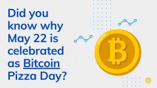 Did you know why May 22 is celebrated as Bitcoin Pizza Day