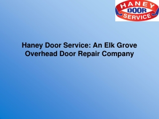 Haney Door Service An Elk Grove Overhead Door Repair Company