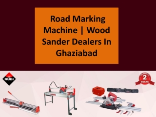 Road Marking Machine | Wood Sander Dealers In Ghaziabad