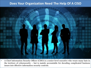 Does Your Organization Need The Help Of A CISO