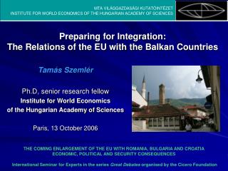 Preparing for Integration: The Relation s of the EU with the Balkan Countries