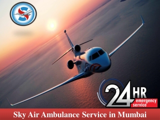 Obtain Air Ambulance from Mumbai with MD Doctor