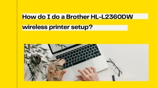 How do I do a Brother HL-L2360DW wireless printer setup
