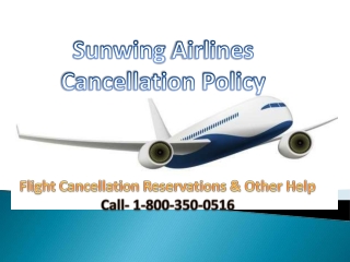 Sunwing Airlines Cancellation Policy 24 hours call on 1-800-350-0516