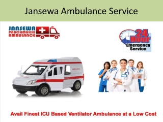 Economical Ambulance Service in MangolPuri Mayur Vihar by Jansewa Panchmukhi Ambulance