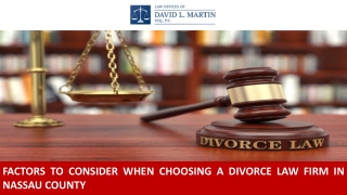 Factors to Consider When Choosing a Divorce Law Firm in Nassau County