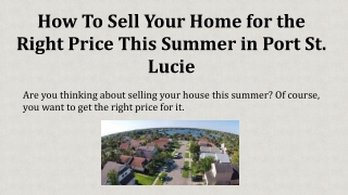 How To Sell Your Home For The Right Price This Summer In Port St. Lucie
