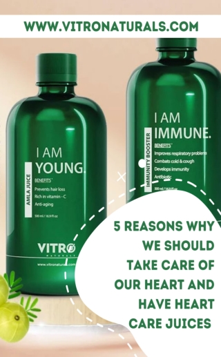 5 reasons why we should take care of our heart and have heart care juices