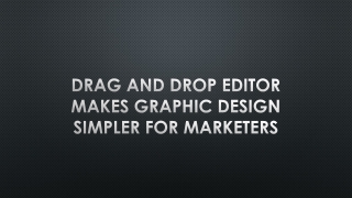 Drag and Drop Editor Makes Graphic Design Simpler
