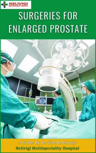 Surgeries For Enlarged Prostate - Best Urologists In Bangalore - Nelivigi Urology