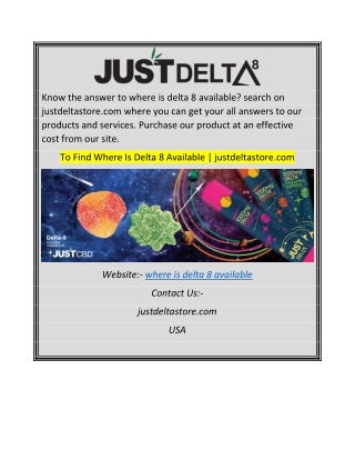 To Find Where Is Delta 8 Available  justdeltastore.com