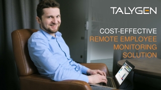Manage Remote Employees in a Cost-Effective Manner with Talygen