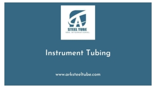 Instrument Tubing - ARK Steel Tube