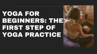 Yoga for Beginners The First Step of Yoga Practice