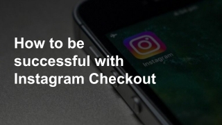 How to be successful with Instagram Checkout