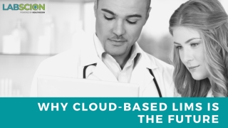 Why Cloud-Based LIMS Is The Future