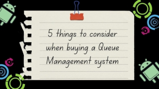 5 things to consider when buying a Queue Management System