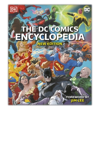 [PDF] Free Download The DC Comics Encyclopedia New Edition