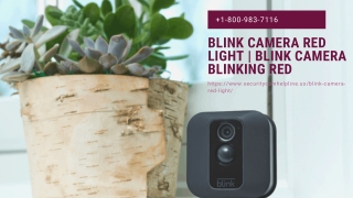 Why Facing Blink Camera Red Light? 1-8009837116 Blink Phone Number