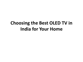 Choosing the best OLED TV in India for your home