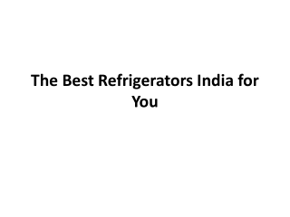 The best refrigerators India for you