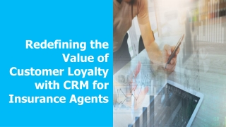 Using CRM for Insurance Agents to Drive Loyalty