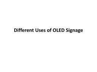 Different uses of OLED Signage