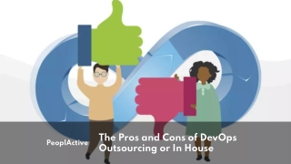 The Pros and Cons of DevOps Outsourcing or In House _ PeoplActive