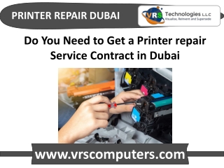 Do You Need to Get a Printer repair Service Contract in Dubai