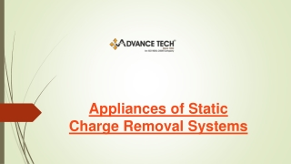 Appliances of Static Charge Removal Systems