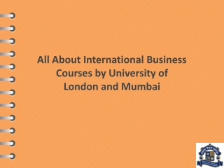All About International Business Courses by University of London and Mumbai