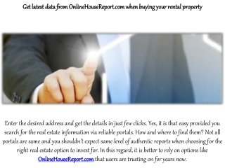 Get latest data from OnlineHouseReport.com when buying your rental property