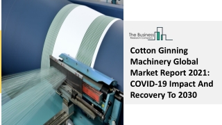 Cotton Ginning Machinery Market Growth Analysis, Latest Trends Report to 2030