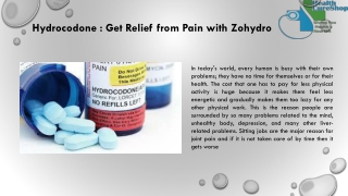 Hydrocodone  Get Relief from Pain with Zohydro