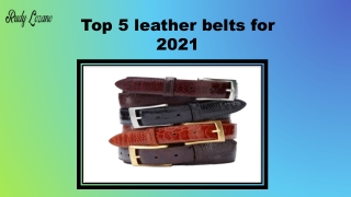 Top 5 leather belts for 2021