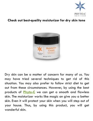 Check out best-quality moisturizer for dry skin tone