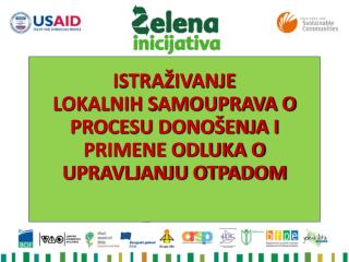 ISTRAŽIVANJE LOKALNIH SAMOUPRAVA O PROCESU DONOŠENJA I PRIMENE ODLUKA O UPRAVLJANJU OTPADOM