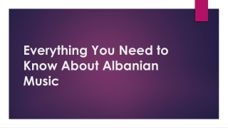 Everything You Need to Know About Albanian Music