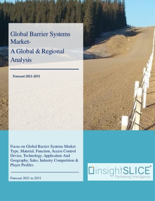 Global Barrier Systems Market Share, Trends, Analysis and Forecasts, 2021-2031