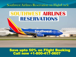 Book Southwest airlines reservations, Save upto 50% on Calls | FlightUncle.