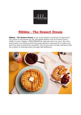 5% Off - Nibbles The Dessert Dream Takeaway Albert Park, VIC