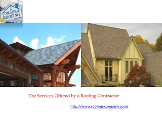 The Services Offered by a Roofing Contractor