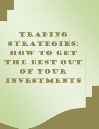 Trading Strategies How to Get the Best Out of Your Investments