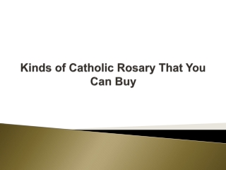 Kinds of Catholic Rosary That You Can Buy